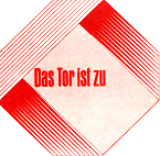 Das Tor ist zu